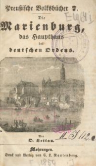 Die Marienburg, das Haupthaus des deutschen Ordens