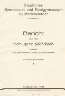 Staatliches Gymnasium und Realgymnasium zu Marienwerder : Bericht über das Schuljahr 1927/1928