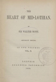 The Heart of Mid-Lothian […] Vol. II