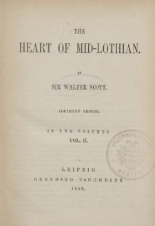 The Heart of Mid-Lothian […] Vol. II