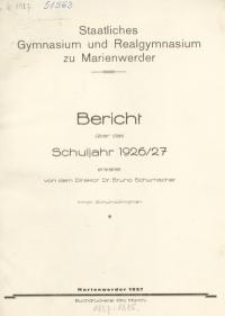 Staatliches Gymnasium und Realgymnasium zu Marienwerder : Bericht über das Schuljahr 1926/1927