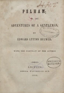 Pelham […] by Edward Lytton Bulwer