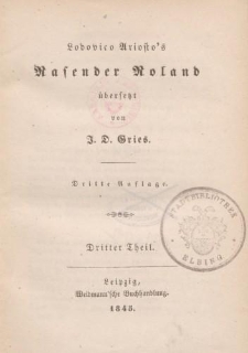 Ludovico Ariosto’s Rasender Roland übersetzt von J.D. Grieg […] Dritter Theil