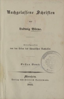 Nachgelassene Schriften von Ludwig Börne […] Erster Band