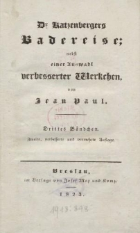 Dr. Katzenbergers Badereise; nebst einer Auswahl verbesserter Werkchen […] Drittes Bändchen