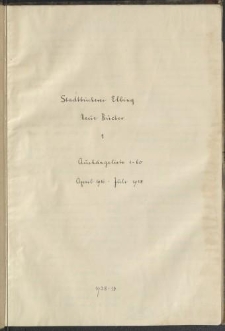 Stadtbücherei Elbing. Neue Bücher 1. Aushängeliste 1-60. April 1916 – Juli 1918