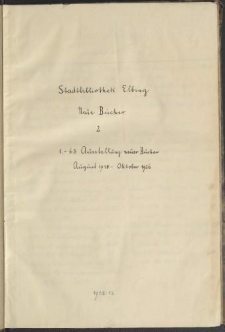 Stadtbibliothek Elbing. Neue Bücher 2. 1-65. Ausstellung neuer Bücher. August 1918 – October 1926