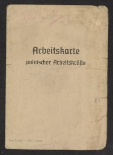 Karta pracy dla pracowników polskich (niem.Arbeitskarte polnischer Arbeitskräfte) z okresu II wojny światowej