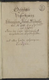Geschichte der Verfertigung der Elbingischen Jubel-Medaille von A[nno] 1787 d[en] 25 Septembr[is] und zugleich allir – bey dieser Gelegenheit vorgekom[m]enen Begebenheiten mit allen hierzu gehorigen Belägen