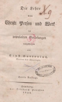 Die Lehre von Christi Person und Werk in populairen Vorlesungen vorgetragen von Ernst Sartorius