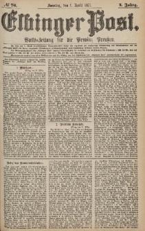 Elbinger Post, Nr.76 Sonntag 1 April 1877, 4 Jh