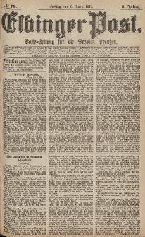 Elbinger Post, Nr.79 Freitag 6 April 1877, 4 Jh