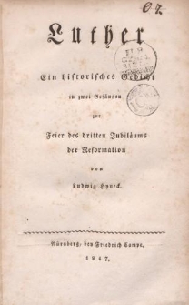 Luther. Ein historisches Gedicht in zwei Gesängen zur Feier der dritten Jubiläums der ReformationTyp: Książka