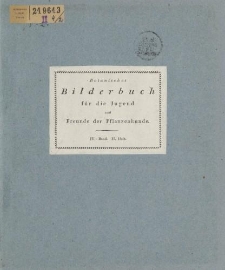 Botanisches Bilderbuch für die Jugend und Freunde der Pflanzenkunde, IV. Band, II Heft, 1801
