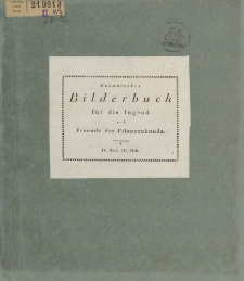 Botanisches Bilderbuch für die Jugend und Freunde der Pflanzenkunde, IV. Band, III Heft, 1801