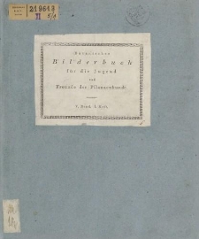 Botanisches Bilderbuch für die Jugend und Freunde der Pflanzenkunde, V. Band, I Heft, 1801