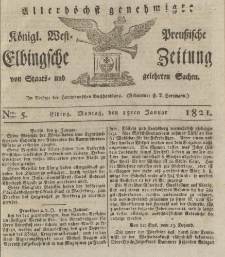 Allerhöchst genehmigte Königl. West-Preußische Elbingsche Zeitung von Staats- und gelehrten Sachen, 1821, Nro.5