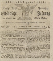 Allerhöchst genehmigte Königl. West-Preußische Elbingsche Zeitung von Staats- und gelehrten Sachen, 1821, Nro.22
