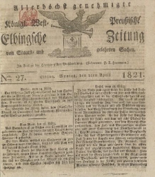 Allerhöchst genehmigte Königl. West-Preußische Elbingsche Zeitung von Staats- und gelehrten Sachen, 1821, Nro.27