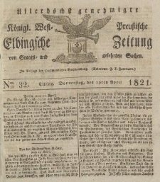 Allerhöchst genehmigte Königl. West-Preußische Elbingsche Zeitung von Staats- und gelehrten Sachen, 1821, Nro.32
