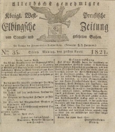 Allerhöchst genehmigte Königl. West-Preußische Elbingsche Zeitung von Staats- und gelehrten Sachen, 1821, Nro.35