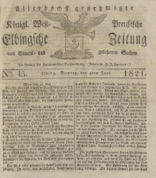 Allerhöchst genehmigte Königl. West-Preußische Elbingsche Zeitung von Staats- und gelehrten Sachen, 1821, Nro.45