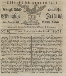 Allerhöchst genehmigte Königl. West-Preußische Elbingsche Zeitung von Staats- und gelehrten Sachen, 1821, Nro.67