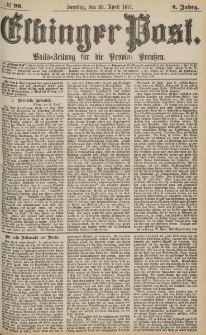 Elbinger Post, Nr.98 Sonntag 29 April 1877, 4 Jh