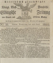 Allerhöchst genehmigte Königl. West-Preußische Elbingsche Zeitung von Staats- und gelehrten Sachen, 1822, Nro.31