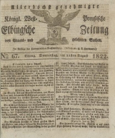 Allerhöchst genehmigte Königl. West-Preußische Elbingsche Zeitung von Staats- und gelehrten Sachen, 1822, Nro.67