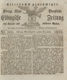 Allerhöchst genehmigte Königl. West-Preußische Elbingsche Zeitung von Staats- und gelehrten Sachen, 1822, Nro.102