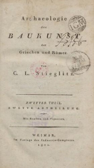 Archaeologie der Baukunst der Griechen und Römer […] Zweyter Theil. Zweyte Abtheilung