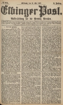 Elbinger Post, Nr.111 Mittwoch 16 Mai 1877, 4 Jh