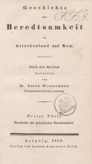 Geschichte der Beredtsamkeit in Griechenland und Rom. Erster Theil