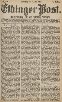 Elbinger Post, Nr.112 Donnerstag 17 Mai 1877, 4 Jh