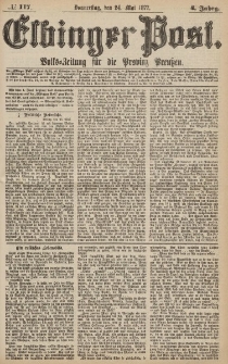 Elbinger Post, Nr.117 Donnerstag 24 Mai 1877, 4 Jh
