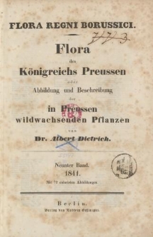 Flora des K&ouml;nigreichs Preussen oder Abbildung und Beschreibung der in Preussen wildwachsenden Pflanzen, Neunter Band, 1841