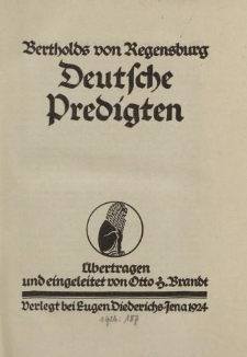 Bertholds von Regensburg Deutsche Predigten übertragen und eingeleitet von Otto H. Brandt