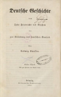 Deutsche Geschichte vom Tode Friedrichs des Großen bis zur Gründung des deutschen Bundes. Erster Theil