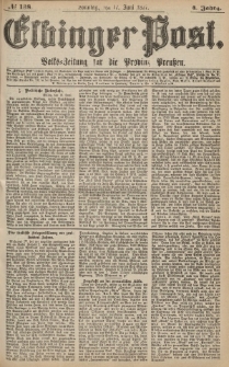 Elbinger Post, Nr.138 Sonntag 17 Juni 1877, 4 Jh