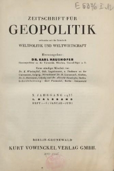 Zeitschrift für Geopolitik verbunden mit der Zeitschrift Weltpolitik und Weltwirtschaft, X. Jahrgang 1933, I. Halbband (Heft 1-6/ Januar - Juni)