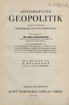 Zeitschrift für Geopolitik verbunden mit der Zeitschrift Weltpolitik und Weltwirtschaft, XI. Jahrgang 1934, II. Halbband (Heft 7-12/ Juli - Dezember)
