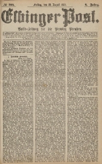 Elbinger Post, Nr.184 Freitag 10 Augusti 1877, 4 Jh