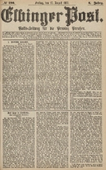 Elbinger Post, Nr.190 Freitag 17 Augusti 1877, 4 Jh