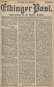Elbinger Post, Nr.101 Donnerstag 3 Mai 1877, 4 Jh
