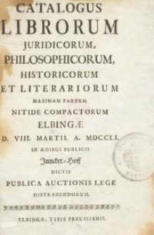 Catalogus librorum juridicorum, philosophicorum, historicorum et literarorium maximam partem…