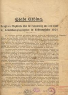 Stadt Elbing : Bericht des Magistrats über die Verwaltung und den Stand der Gemeindeangelegenheiten im Rechnungsjahr 1921