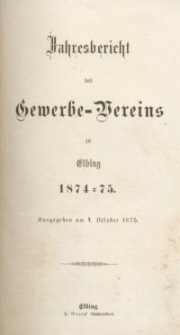 Jahresbericht des Gewerbe-Vereins zu Elbing : 1874/75