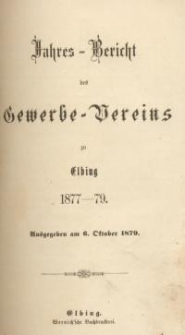 Jahres-Bericht des Gewerbe-Vereins zu Elbing : 1877/79