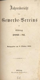 Jahresbericht des Gewerbe-Vereins zu Elbing : 1880/81